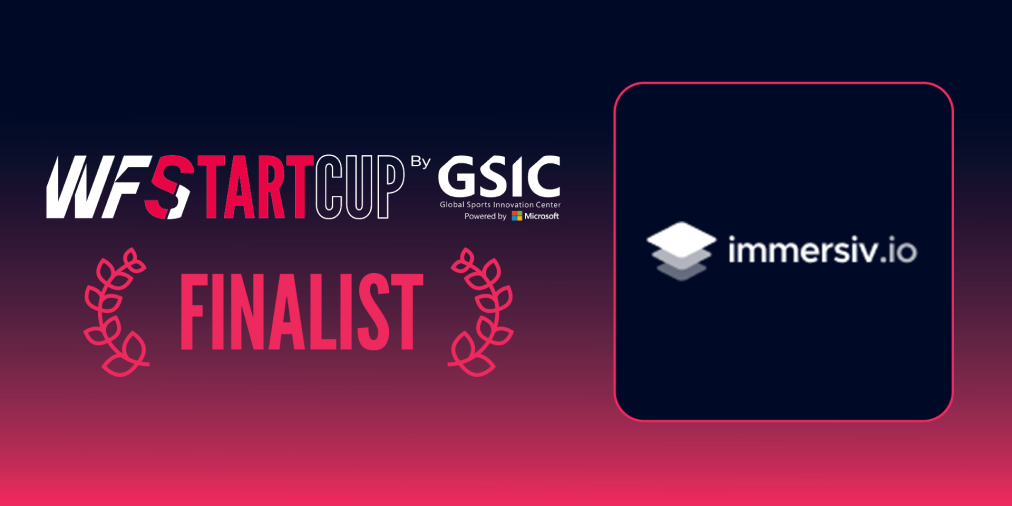 Immersiv.io finalist World Football Summit StartCup GSIC