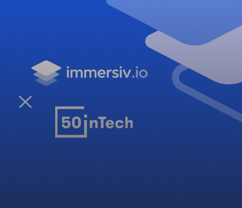 Joining 50inTech to bring more diversity & inclusion at Immersiv.io