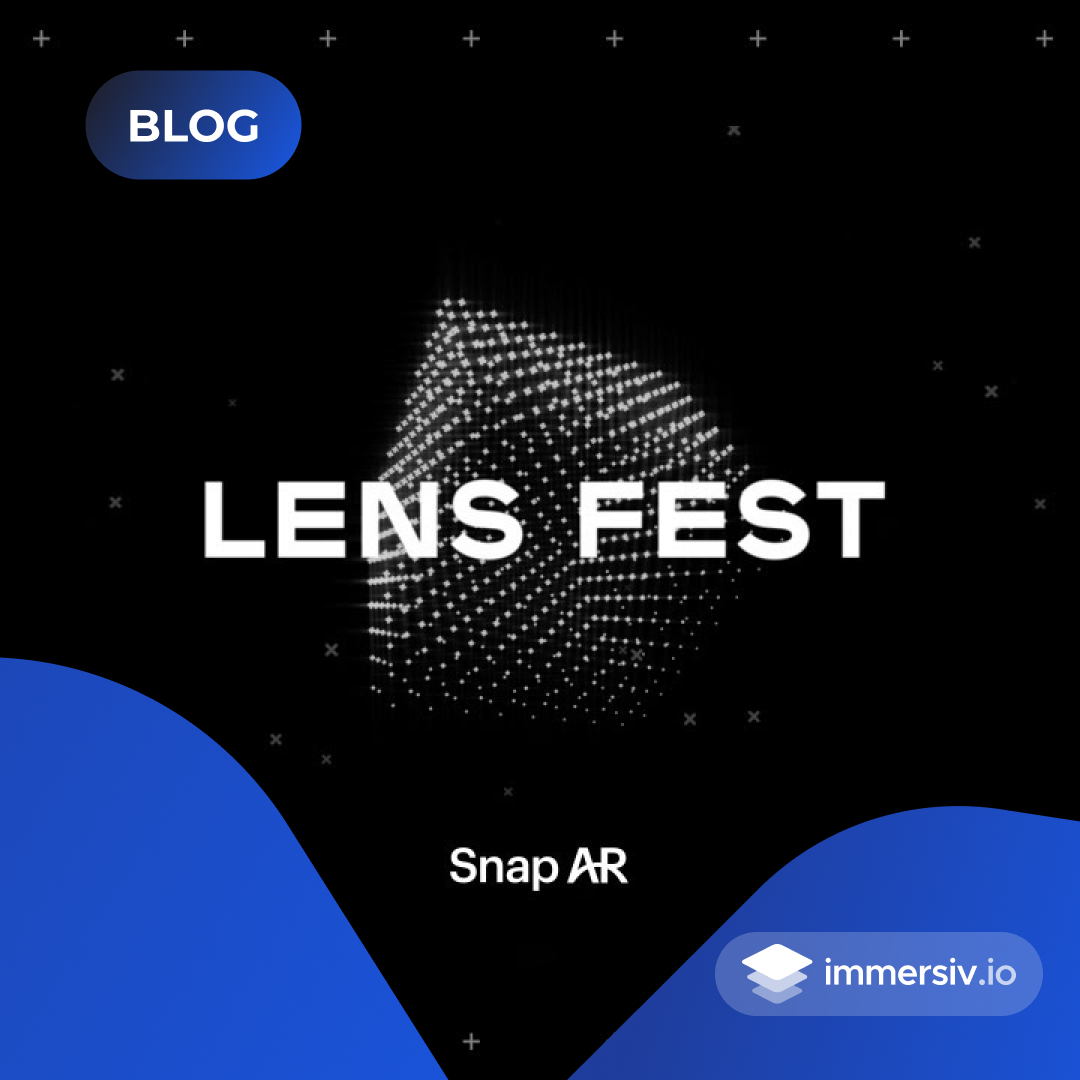 Lens Fest 2021: lights on the Snap’s AR community